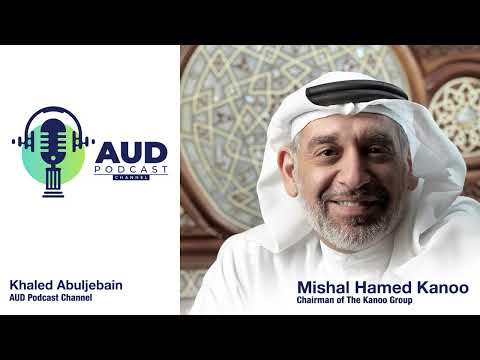 Embedded thumbnail for Chairman Mishal Kanoo in American University in Dubai for its Podcast Episode of the Month!